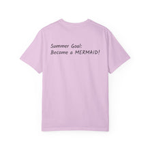 Load image into Gallery viewer, Mermaid T-Shirt - Summer Goal: Become a Mermaid