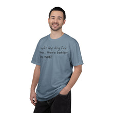 Load image into Gallery viewer, "I Left My Dog For This" Vintage-Wash Graphic Tee