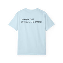 Load image into Gallery viewer, Mermaid T-Shirt - Summer Goal: Become a Mermaid