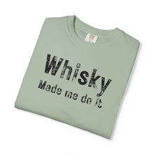 Load image into Gallery viewer, "Whisky Made Me Do It" – The Ultimate Comfort Colors Tee