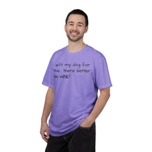 Load image into Gallery viewer, "I Left My Dog For This" Vintage-Wash Graphic Tee