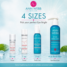 Load image into Gallery viewer, Ann Webb Skin Care Eye Bright eye cream shown in four sizes: 0.5 oz purse, 1 oz travel size, 2 oz daily use, and 4 oz spa/back bar bottles, displayed on a light blue water-themed background with the text '4 SIZES Pick your perfect Eye Bright'.