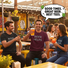 Load image into Gallery viewer, Beer Helps T-Shirt Weekend Vibes, Whimsy Fit