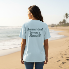 Load image into Gallery viewer, Summer Goal - Become a Mermaid T-shirt Girl on Beach Backside Ice Blue