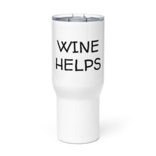 Load image into Gallery viewer, Wine Helps Travel Mug Whimsy Fit
