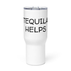 "Tequila Helps" Travel mug with Handle Whimsy Fit