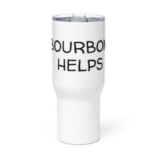 Load image into Gallery viewer, "Bourbon Helps" Travel mug with Handle - Whimsy Fit Workout Wear