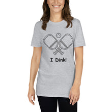 Load image into Gallery viewer, "I Dink" Short-Sleeve Women's T-Shirt Whimsy Fit