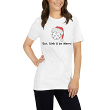 Load image into Gallery viewer, "Eat, Dink & Be Merry" Short-Sleeve Women's T-Shirt Whimsy Fit