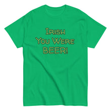 Load image into Gallery viewer, Irish You Were Beer T-Shirt - Funny St. Patrick's Day Tee Whimsy FIt