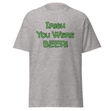 Load image into Gallery viewer, Irish You Were Beer T-Shirt - Funny St. Patrick's Day Tee Whimsy FIt