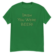 Load image into Gallery viewer, Irish You Were Beer T-Shirt - Funny St. Patrick's Day Tee Whimsy FIt