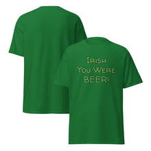 Load image into Gallery viewer, Irish You Were Beer T-Shirt - Funny St. Patrick's Day Tee Whimsy FIt