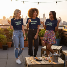 Load image into Gallery viewer, Womens Whisky Helps T-Shirt Weekend Vibes, Whimsy Fit