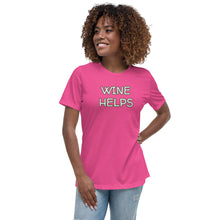 Load image into Gallery viewer, Womens Wine Helps T-Shirt Weekend Vibes, Whimsy Fit
