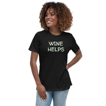 Load image into Gallery viewer, Womens Wine Helps T-Shirt Weekend Vibes, Whimsy Fit