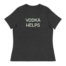 Load image into Gallery viewer, Womens Vodka Helps T-Shirt Weekend Vibes, Whimsy Fit