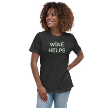 Load image into Gallery viewer, Womens Wine Helps T-Shirt Weekend Vibes, Whimsy Fit