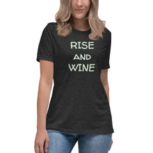Load image into Gallery viewer, Rise and Wine Women's T-Shirt