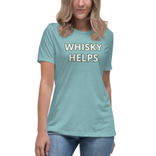 Load image into Gallery viewer, Whisky Helps Women's Relaxed T-Shirt - Whimsy Fit Workout Wear