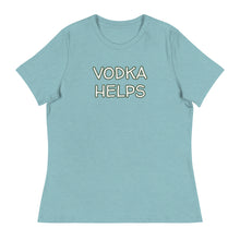 Load image into Gallery viewer, Womens Vodka Helps T-Shirt Weekend Vibes, Whimsy Fit