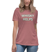 Load image into Gallery viewer, Whisky Helps Women's Relaxed T-Shirt - Whimsy Fit Workout Wear
