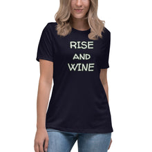 Load image into Gallery viewer, Rise and Wine Women's T-Shirt