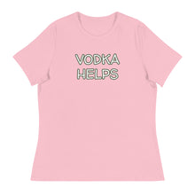 Load image into Gallery viewer, Womens Vodka Helps T-Shirt Weekend Vibes, Whimsy Fit