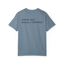 Load image into Gallery viewer, Mermaid T-Shirt - Summer Goal: Become a Mermaid

