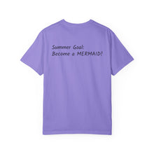 Load image into Gallery viewer, Mermaid T-Shirt - Summer Goal: Become a Mermaid
