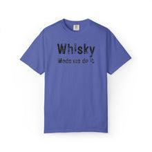 Load image into Gallery viewer, "Whisky Made Me Do It" – The Ultimate Comfort Colors Tee
