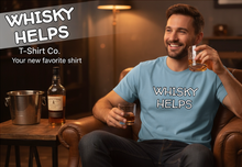 Load image into Gallery viewer, Mens Whisky Helps T-Shirt Weekend Vibes, Whimsy Fit
