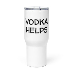 "Vodka Helps" Travel mug with Handle Whimsy Fit