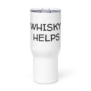 "Whisky Helps" Travel mug with Handle - Whimsy Fit Workout Wear