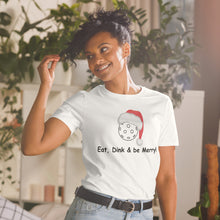 Load image into Gallery viewer, &quot;Eat, Dink &amp; Be Merry&quot; Short-Sleeve Women&#39;s T-Shirt Whimsy Fit
