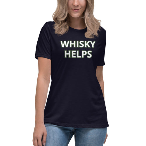 Whisky Helps Women's Relaxed T-Shirt - Whimsy Fit Workout Wear